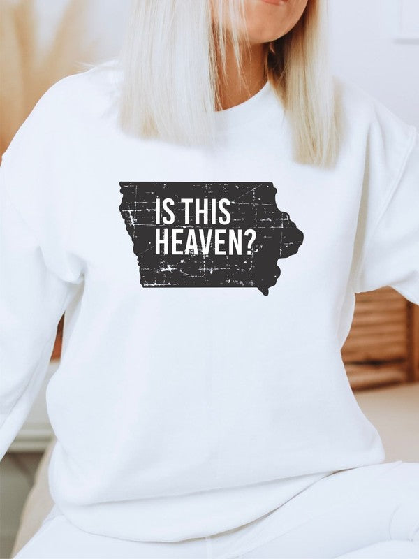 Is This Heaven Iowa Graphic Sweatshirt