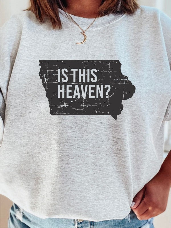 Is This Heaven Iowa Graphic Sweatshirt