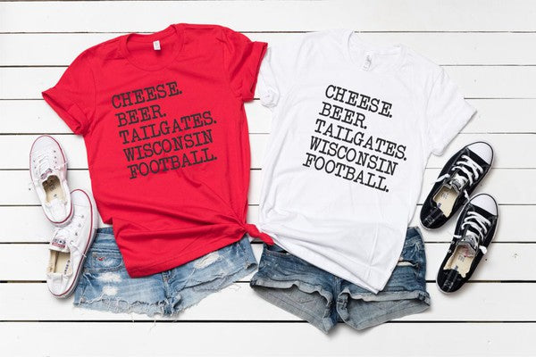 Cheese. Beer. Tailgates. Wisconsin Football. Tee